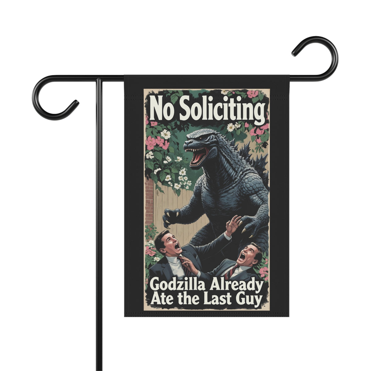 No Soliciting Godzilla Already Ate the Last Guy Garden Flag | House Banner