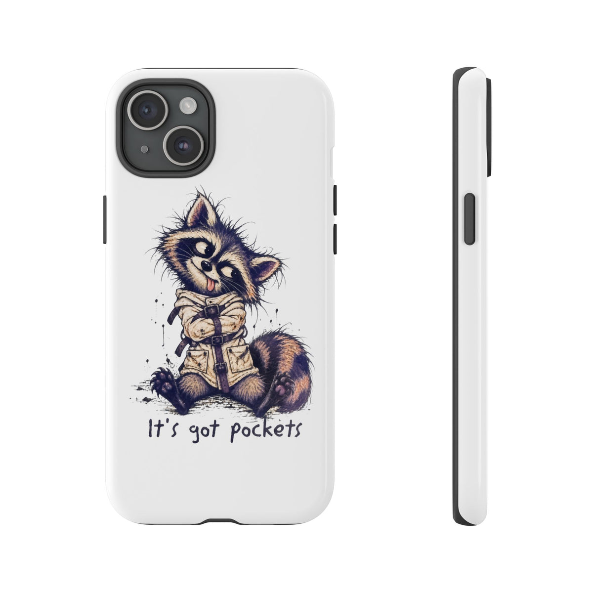 “It’s Got Pockets” Cute Raccoon Tough Phone Case