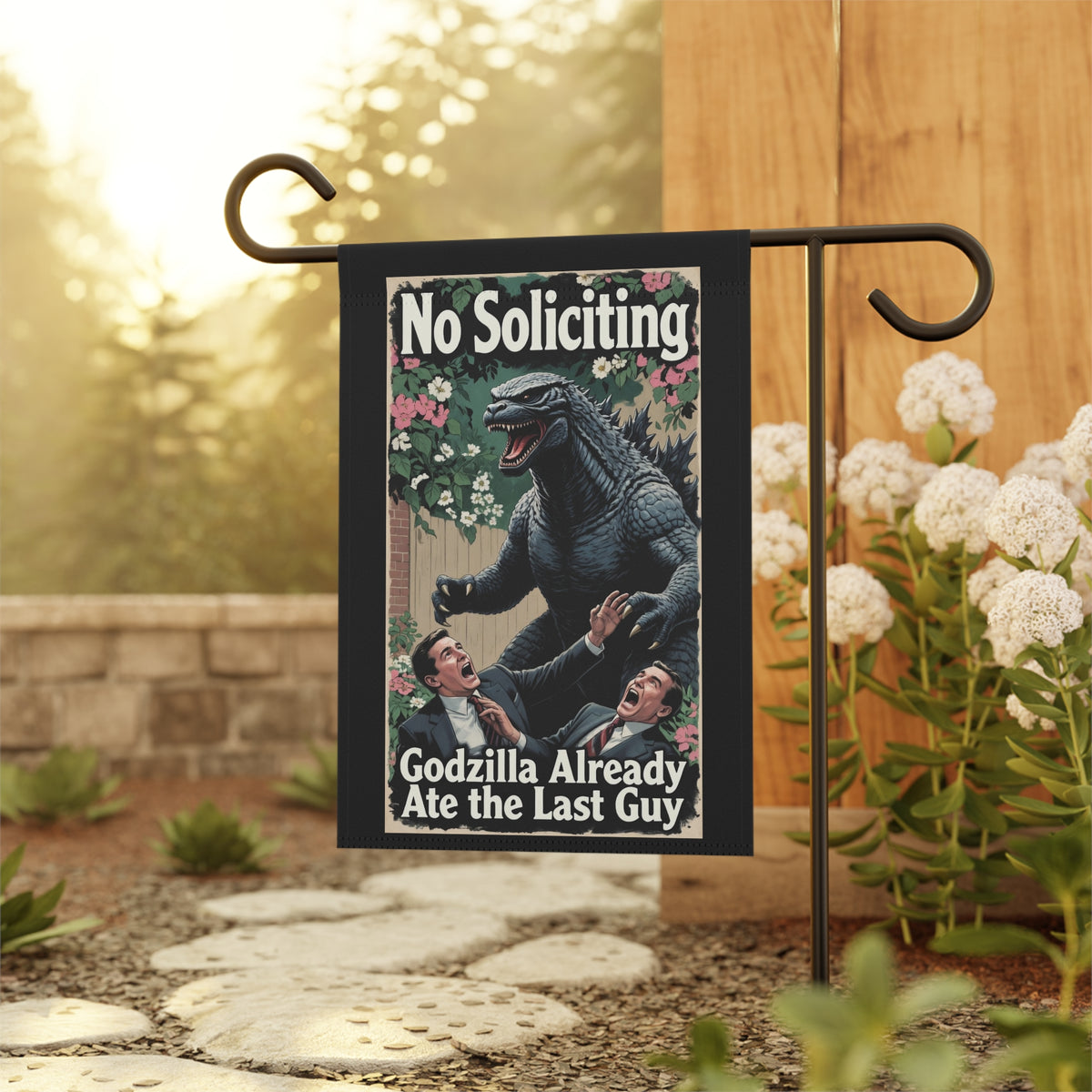 No Soliciting Godzilla Already Ate the Last Guy Garden Flag | House Banner