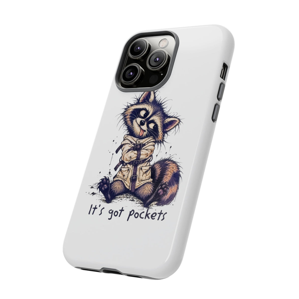 “It’s Got Pockets” Cute Raccoon Tough Phone Case