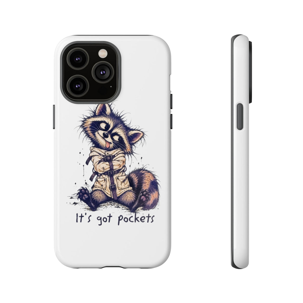 “It’s Got Pockets” Cute Raccoon Tough Phone Case