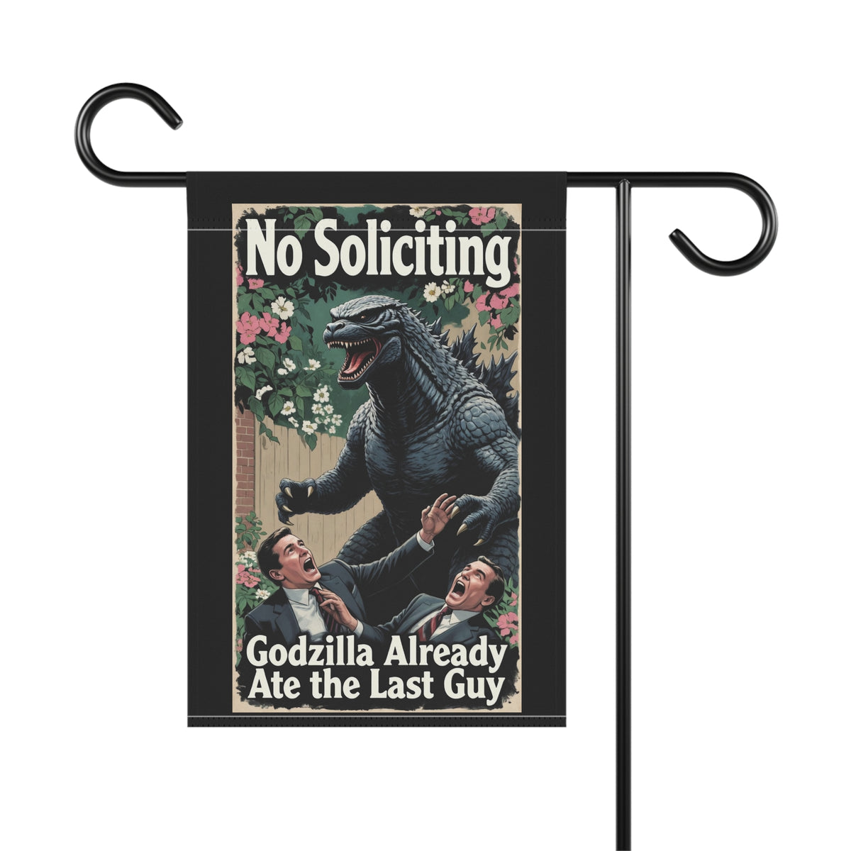 No Soliciting Godzilla Already Ate the Last Guy Garden Flag | House Banner